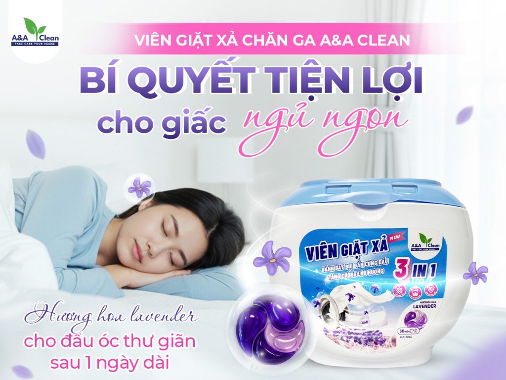 Viên giặt xả chăn ga a&a clean bí quyết tiện lợi cho giấc ngủ ngon