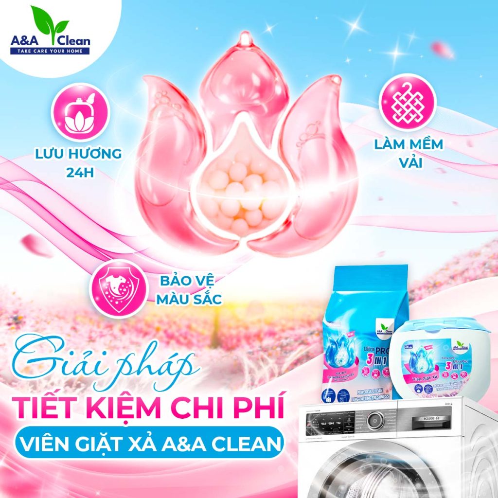 Giải pháp tiết kiệm chi phí viên giặt xả A&A Clean