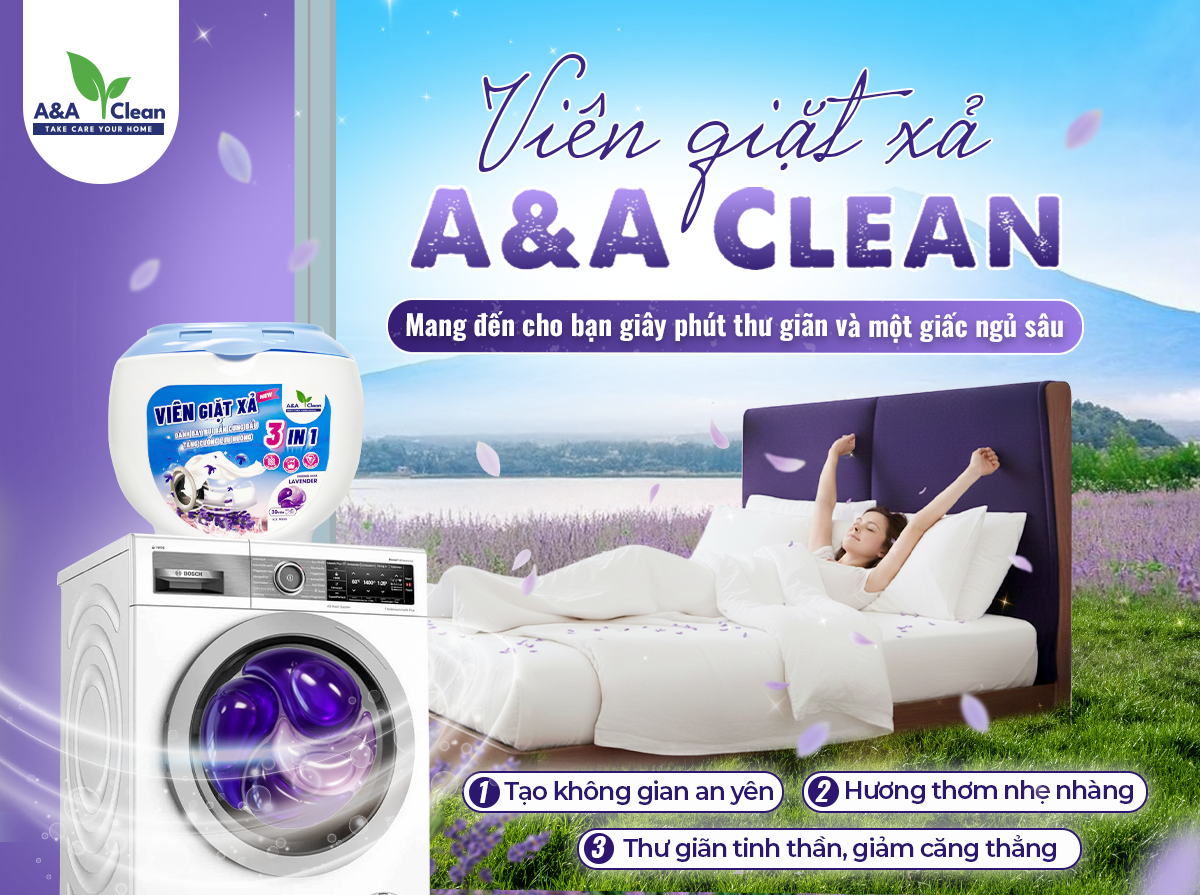 Viên giặt xả a&a clean mang đến cho bạn giây phút thư giãn và một giấc ngủ sâu