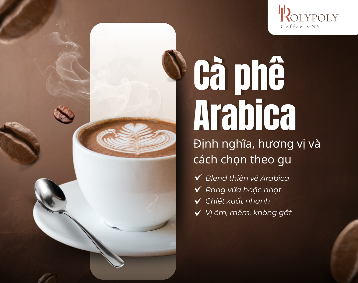 Cà phê Arabica: Định nghĩa, hương vị và cách chọn theo gu
